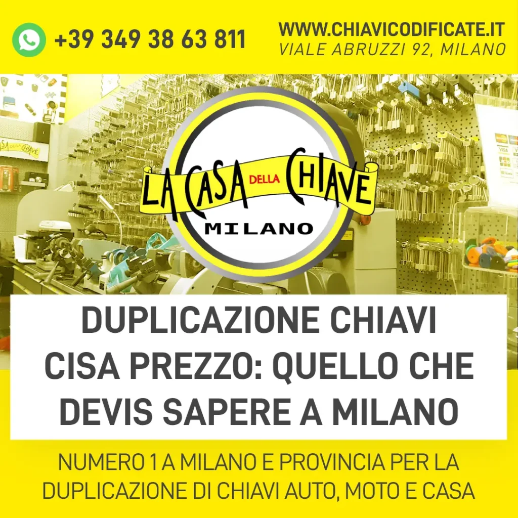 Duplicazione Chiavi Cisa Prezzo: Quello che Devi Sapere a Milano