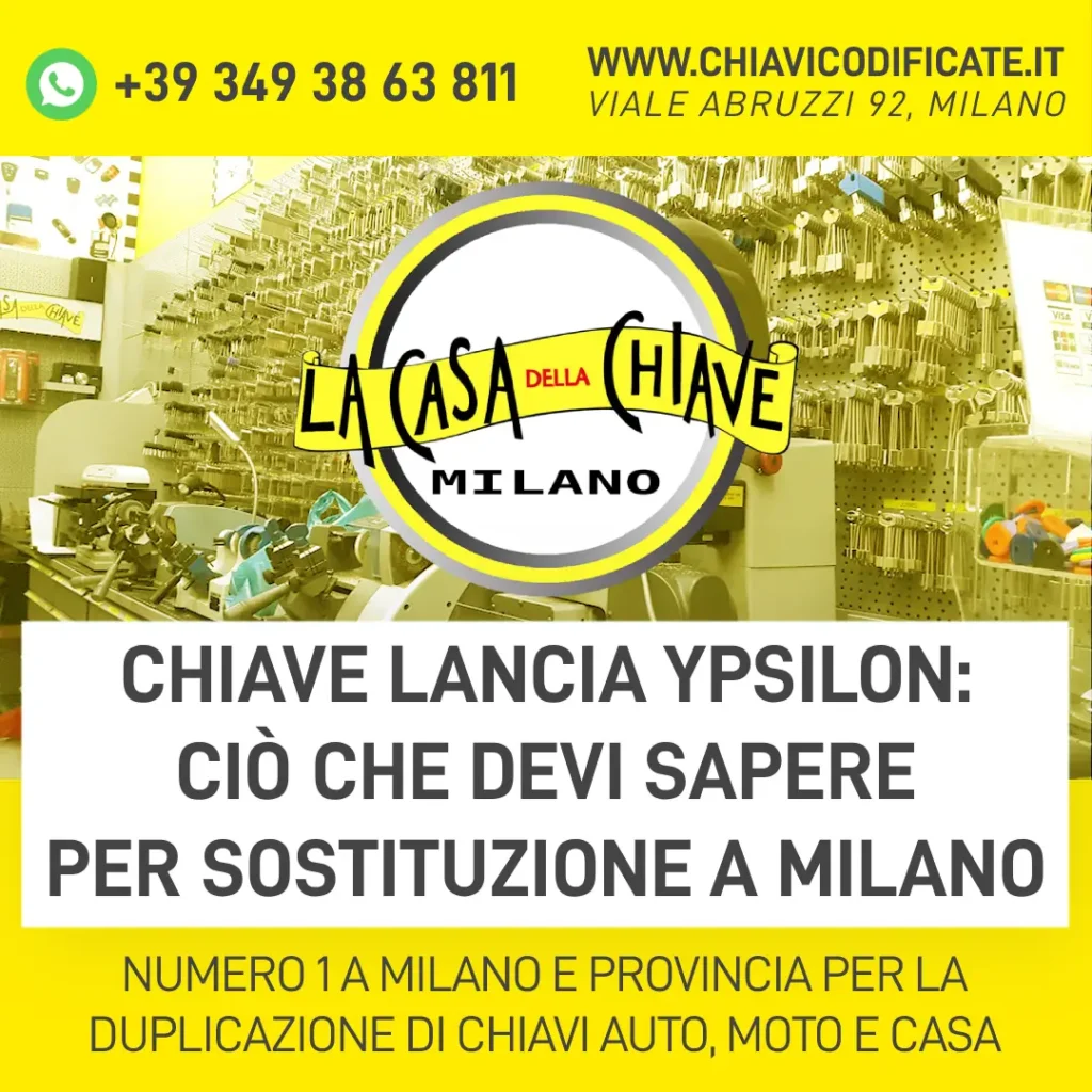 Chiave Lancia Ypsilon: Ciò che Devi Sapere per Sostituzione a Milano