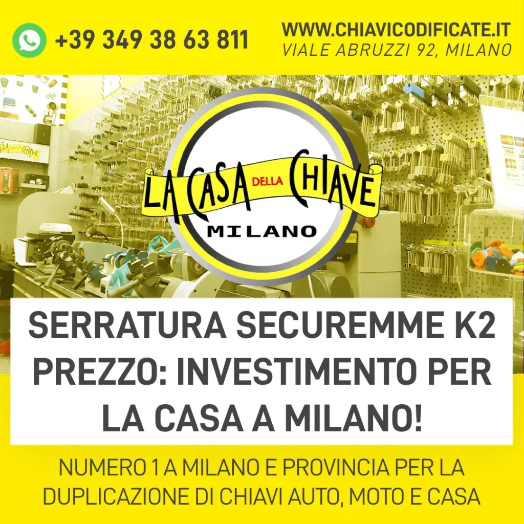 Serratura Securemme K2 prezzo: Investimento per la Casa a Milano!