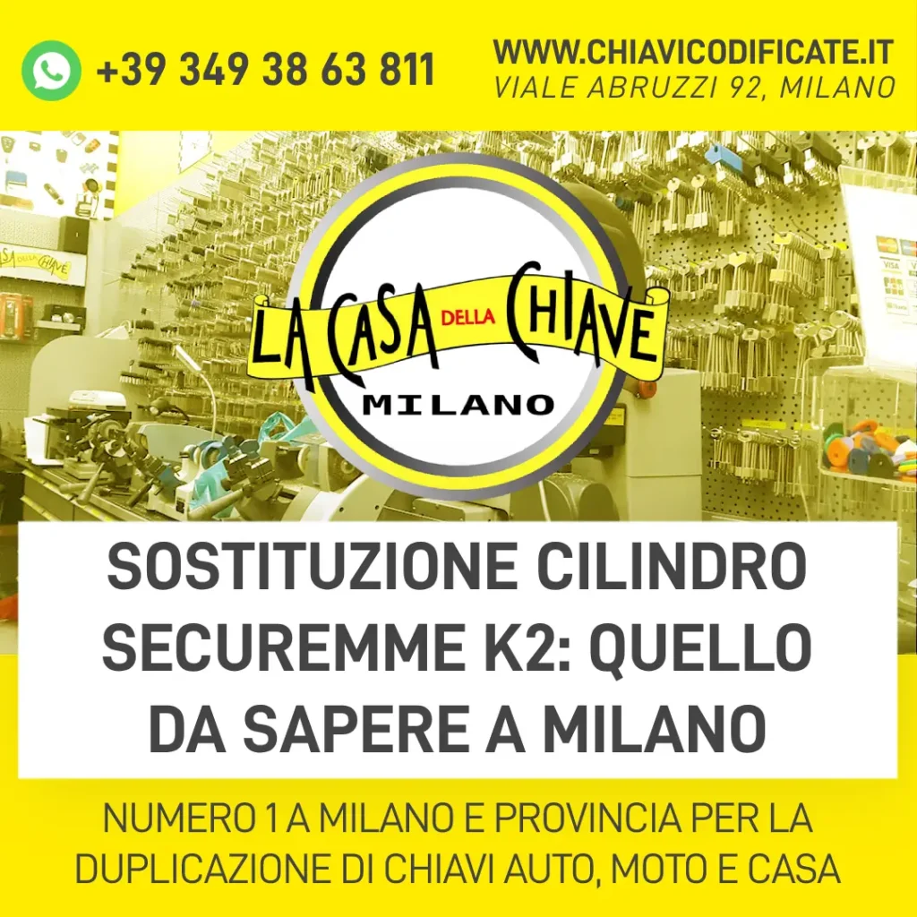 Sostituzione Cilindro Securemme K2: Quello da Sapere a Milano