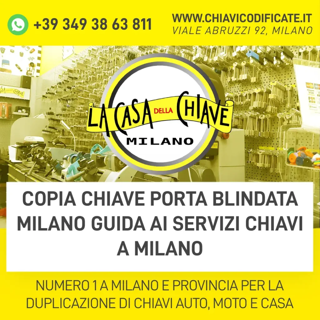 Copia Chiave Porta Blindata Milano: Guida ai Servizi Chiavi a Milano