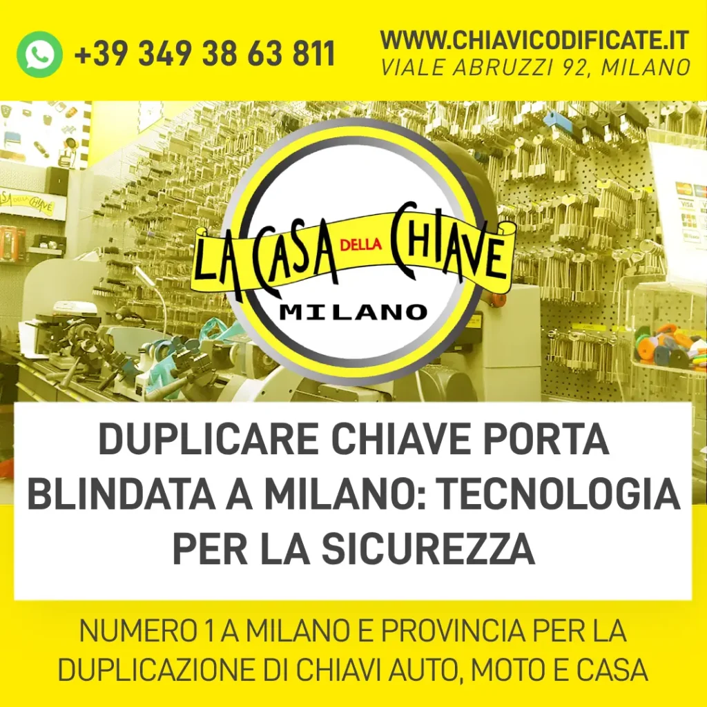 Duplicare Chiave Porta Blindata a Milano: Tecnologia per la Sicurezza