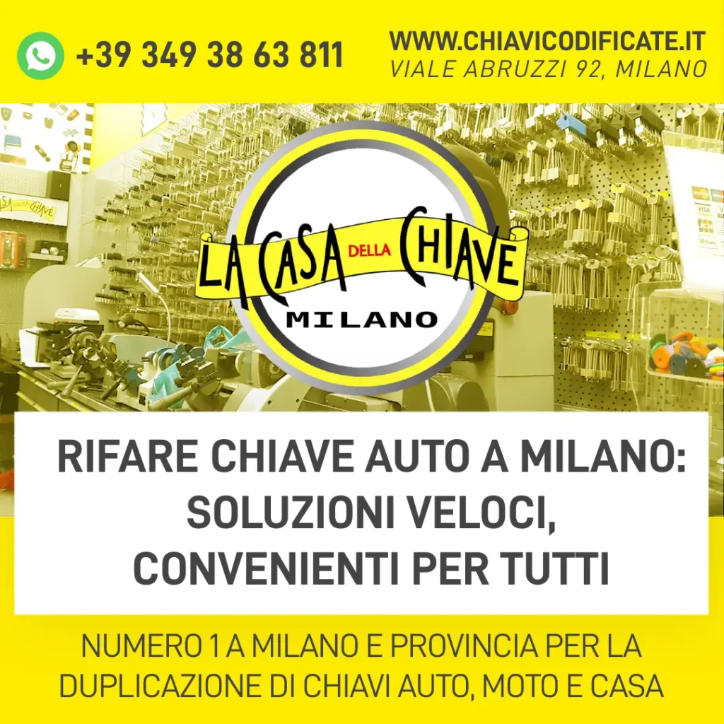 Rifare Chiave Auto a Milano: Soluzioni Veloci, Convenienti per tutti