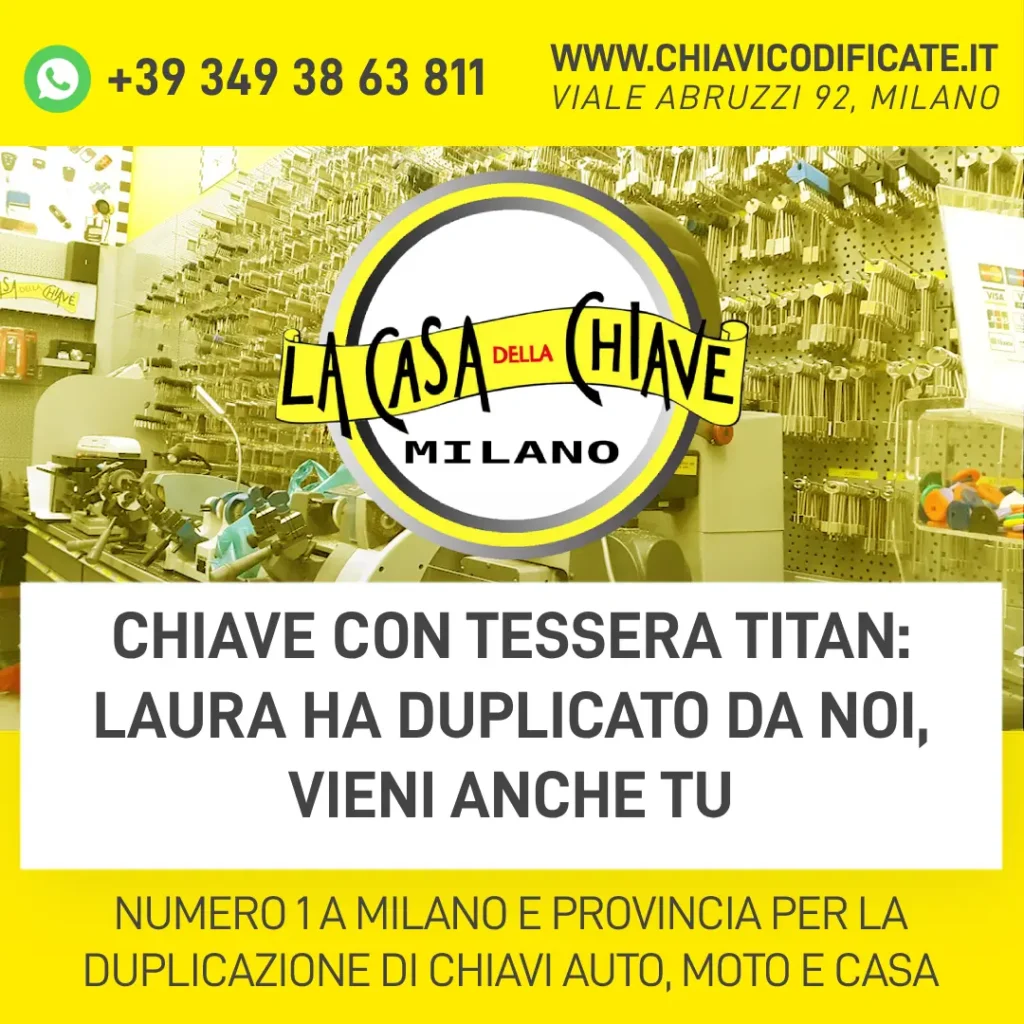 Chiave con tessera Titan: Laura ha duplicato da noi, vieni anche tu
