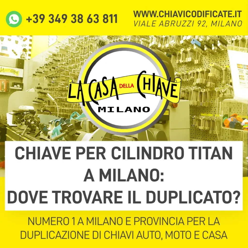 Chiave per cilindro Titan a Milano: dove trovare il duplicato?
