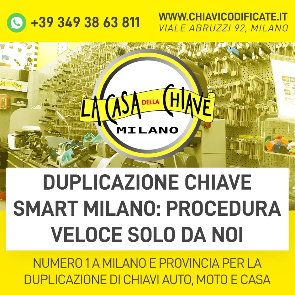 Duplicazione Chiave Smart Milano: Procedura veloce solo da noi