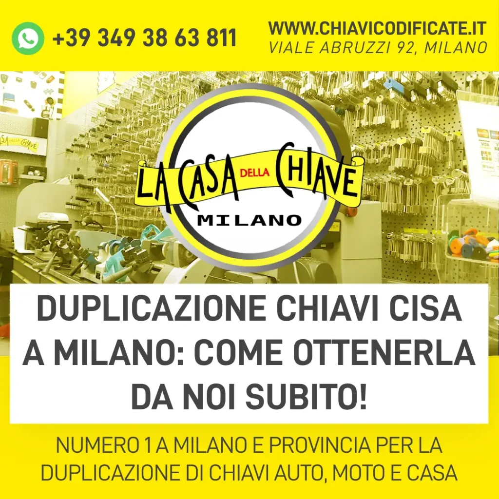 Duplicazione Chiavi Cisa a Milano: come ottenerla da noi subito!