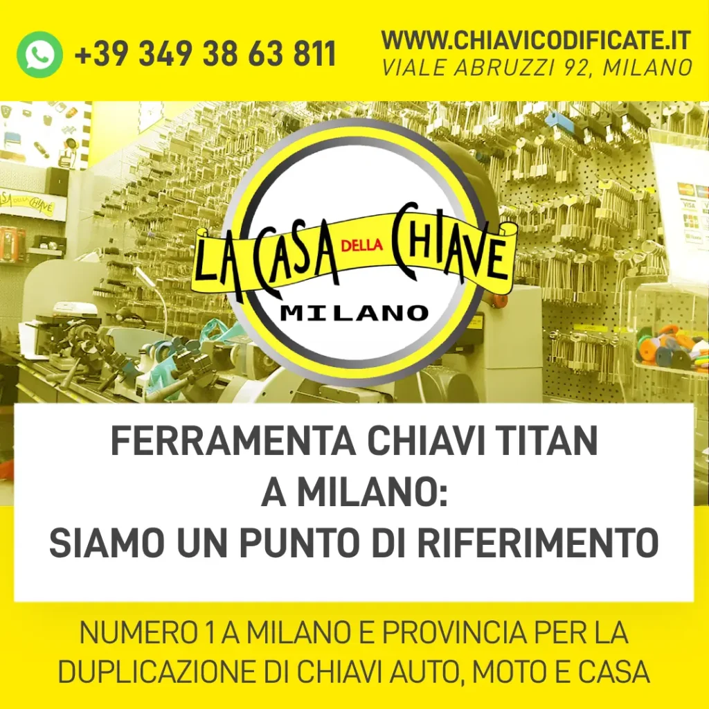 Ferramenta chiavi Titan a Milano: siamo un punto di riferimento