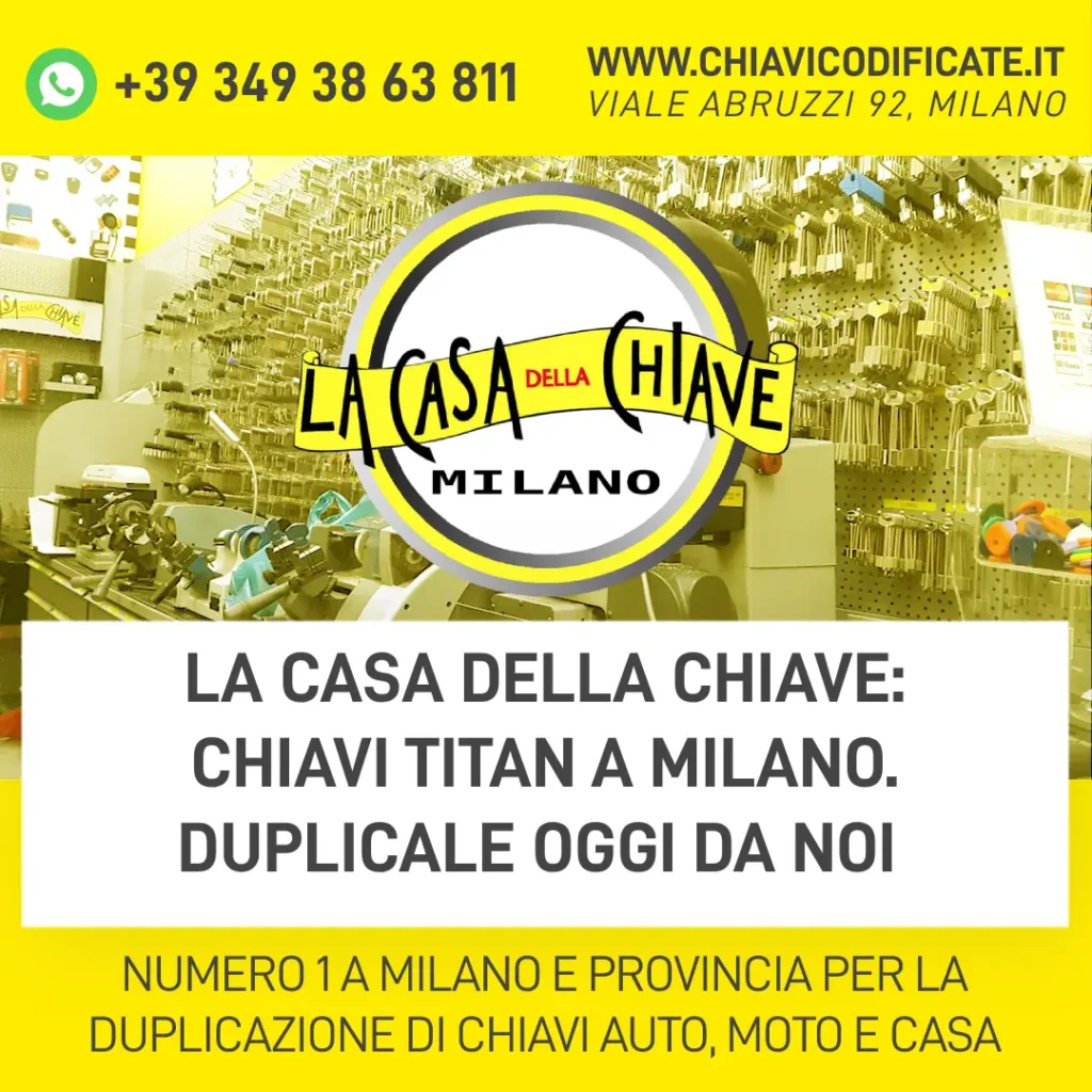 La Casa Della Chiave: chiavi Titan a Milano. Duplicale oggi da noi