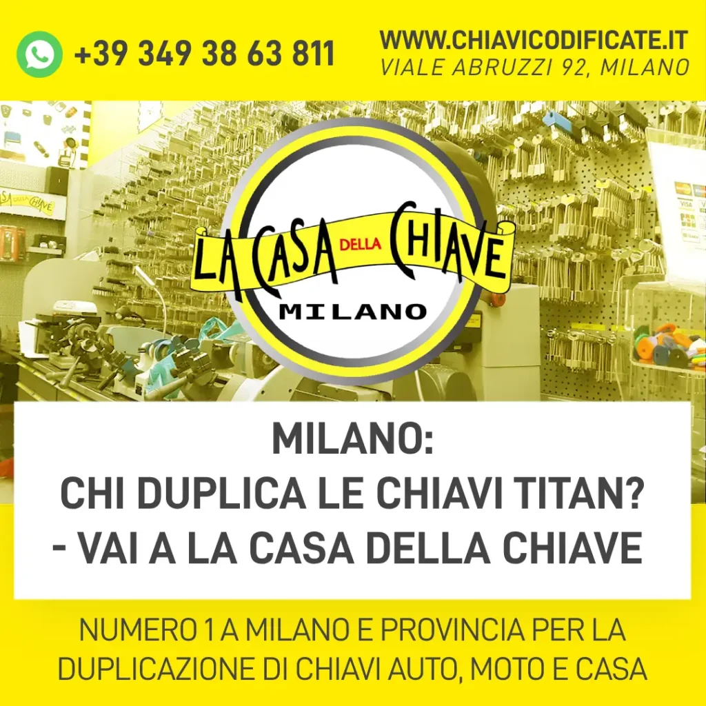 Milano: chi duplica le chiavi Titan? - Vai a La Casa Della Chiave