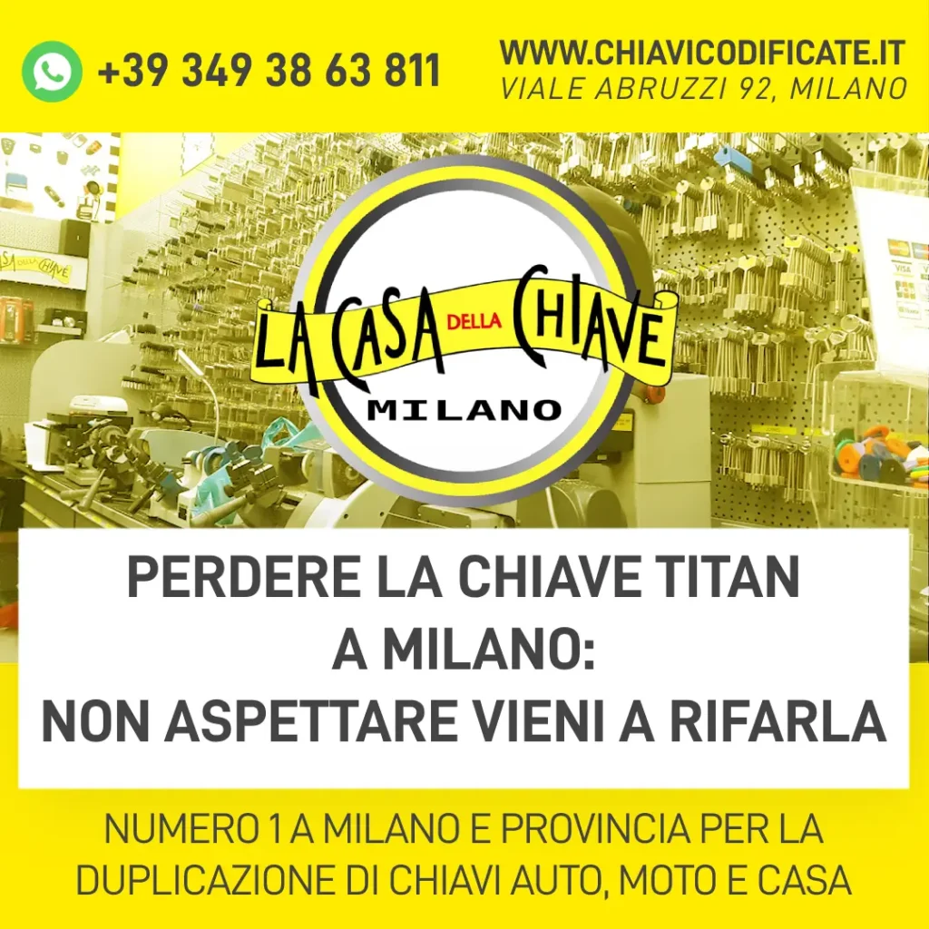 Perdere la chiave Titan a Milano: non aspettare vieni a rifarla