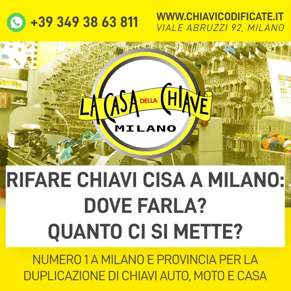 Rifare Chiavi Cisa a Milano: dove farla? Quanto ci si mette?