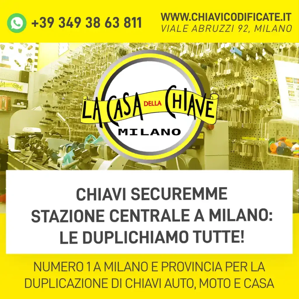Chiavi Securemme stazione centrale a Milano: le duplichiamo tutte!