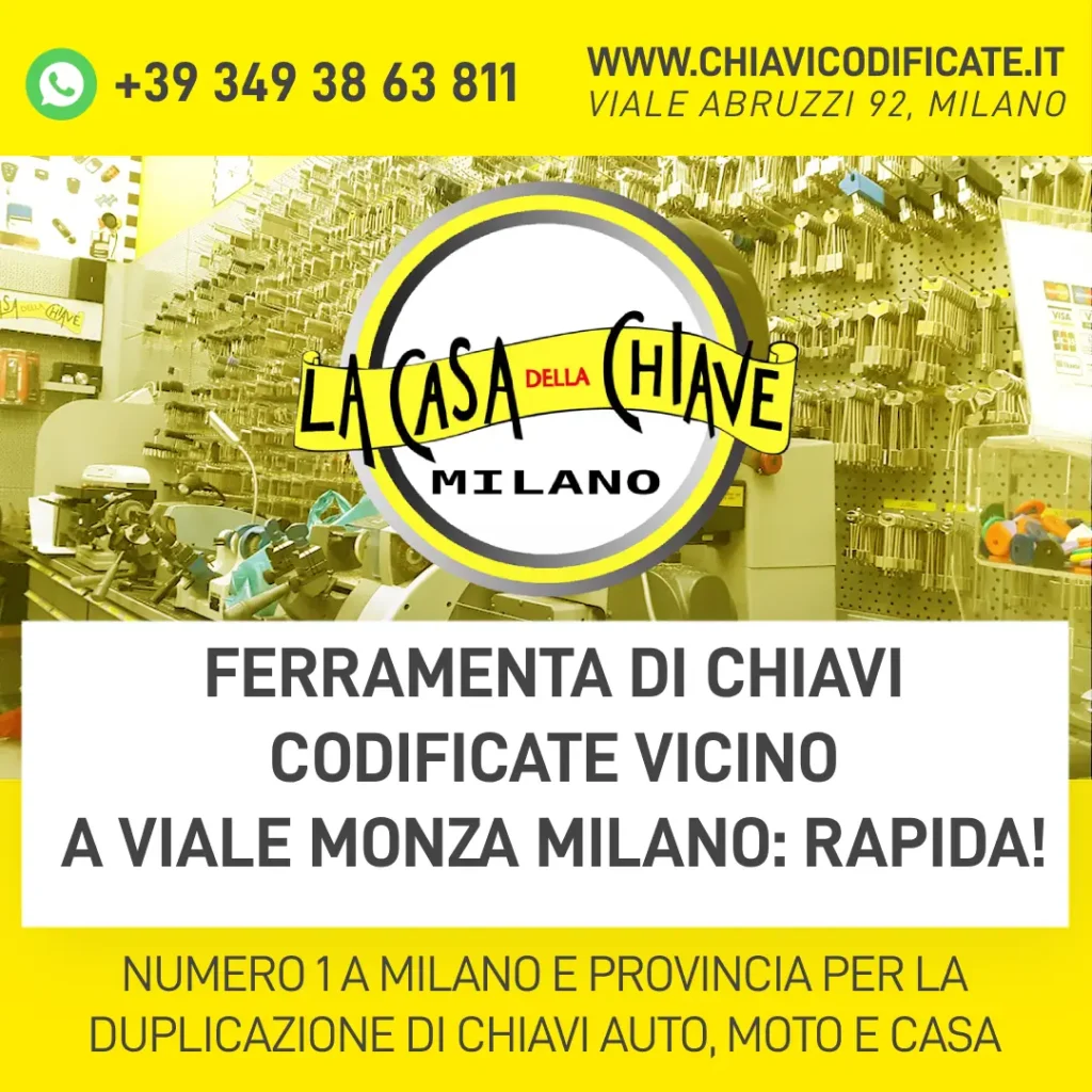 Ferramenta di chiavi codificate vicino a Viale Monza Milano: rapida!