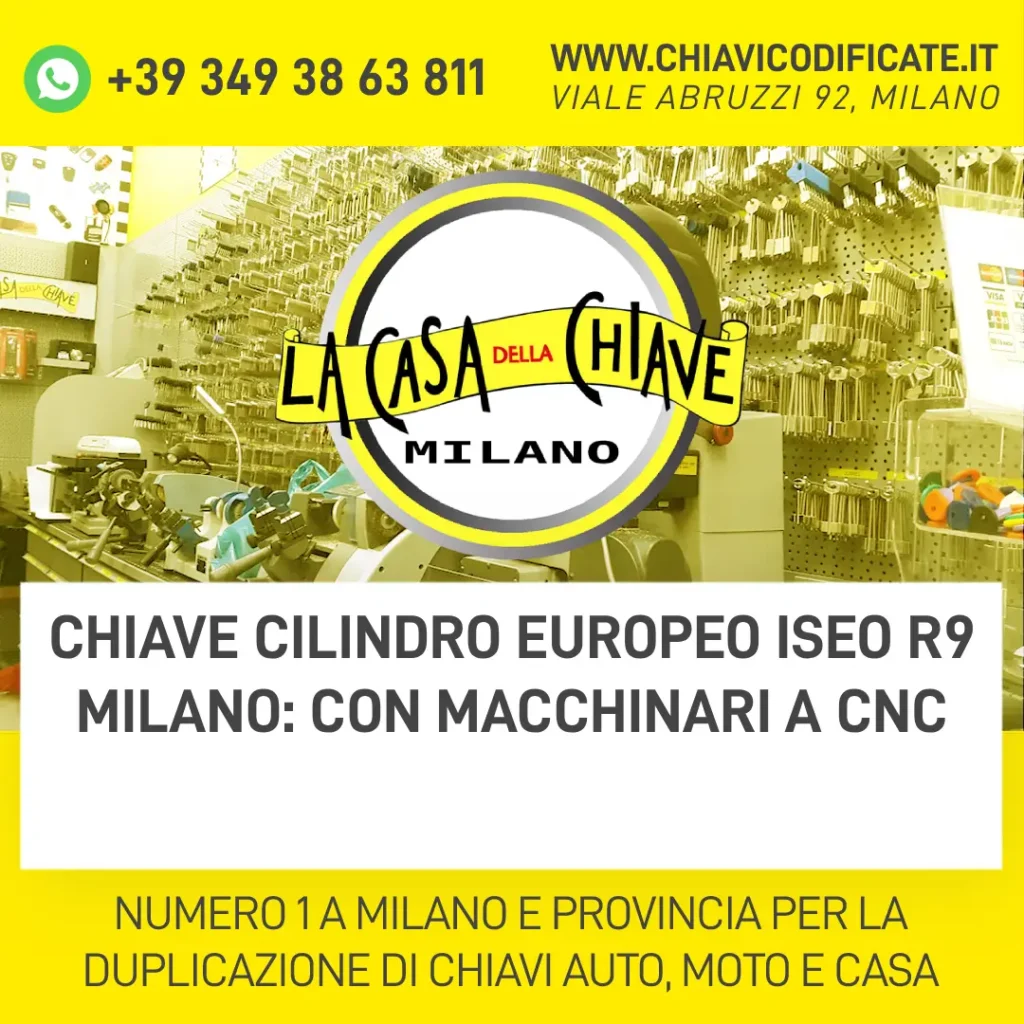 Chiave Cilindro Europeo ISEO R9 Milano: con macchinari a CNC
