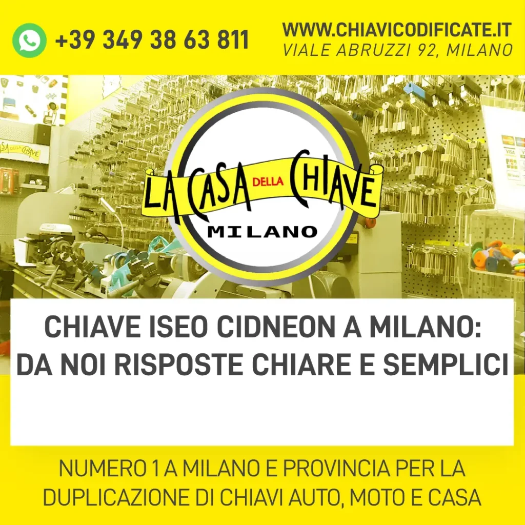 Chiave ISEO CIDNEON a Milano: da noi risposte chiare e semplici