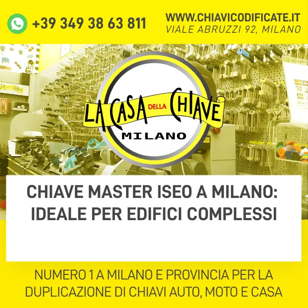 Chiave Master ISEO a Milano: ideale per edifici complessi