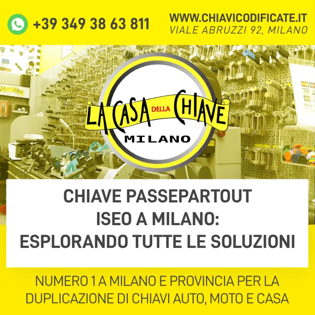 Chiave Passepartout ISEO a Milano: esplorando tutte le soluzioni