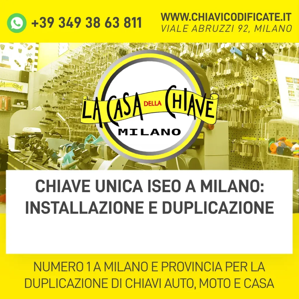Chiave Unica ISEO a Milano: installazione e duplicazione