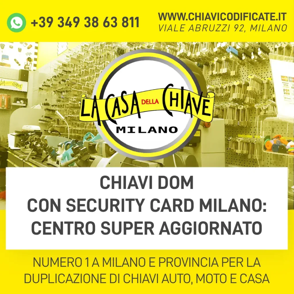 Chiavi DOM con security card Milano: centro super aggiornato