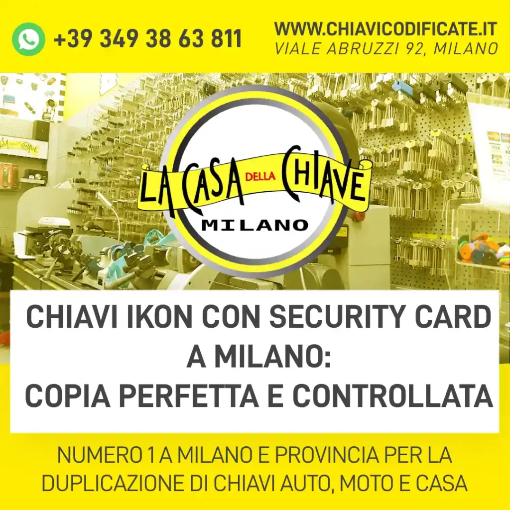Chiavi Ikon con Security Card a Milano: copia perfetta e controllata