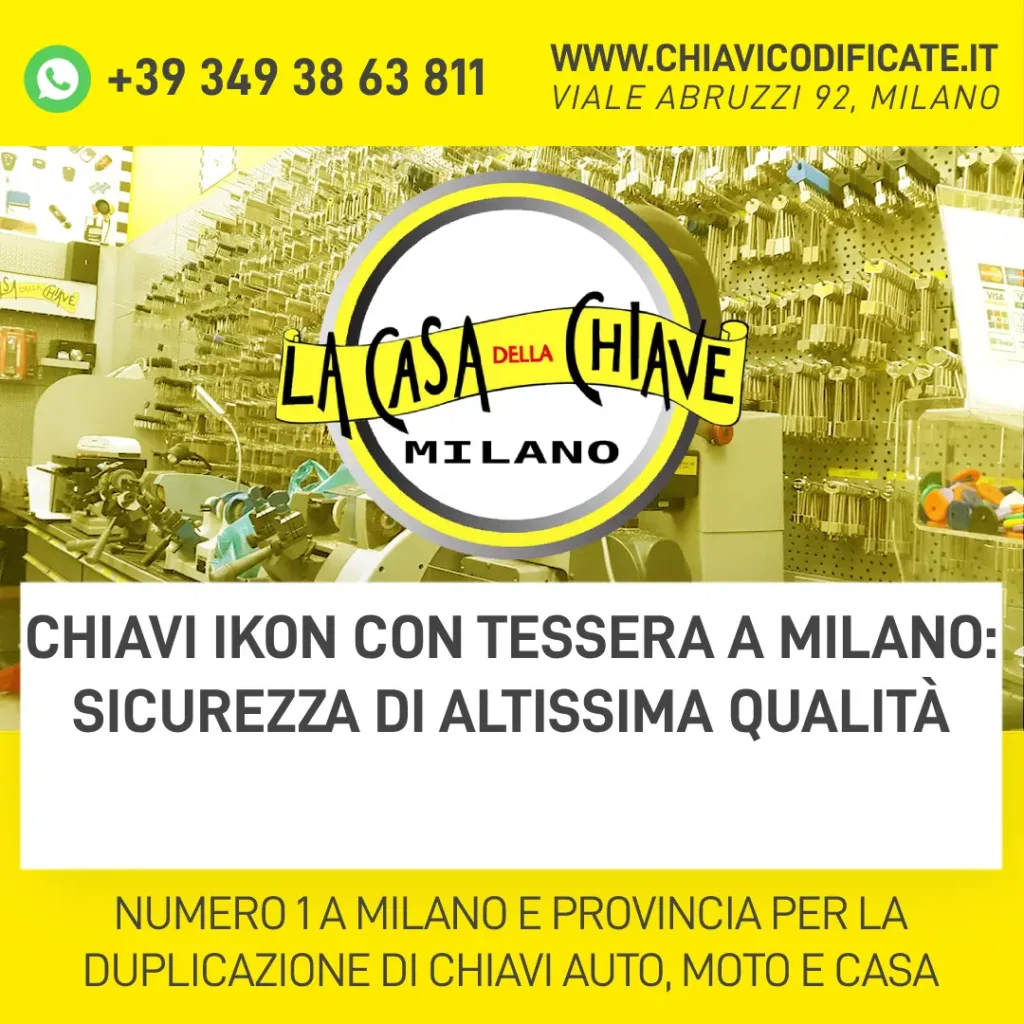 Chiavi Ikon con Tessera a Milano: sicurezza di altissima qualità
