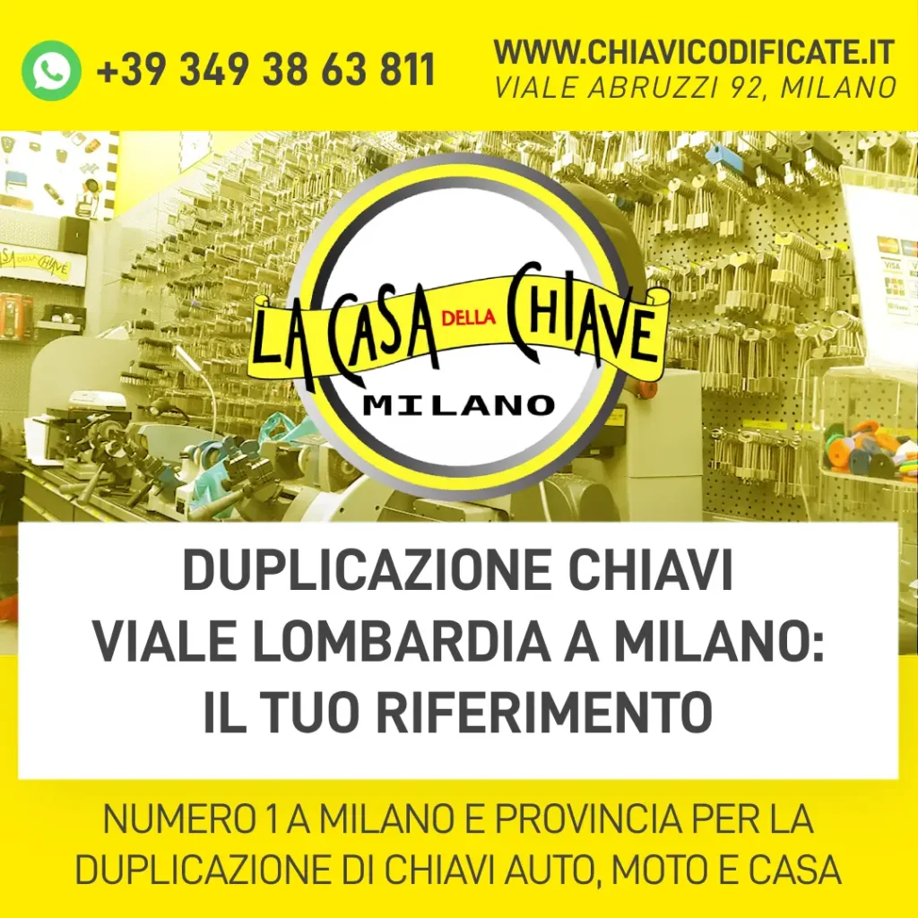 Duplicazione Chiavi Viale Lombardia a Milano: il tuo riferimento