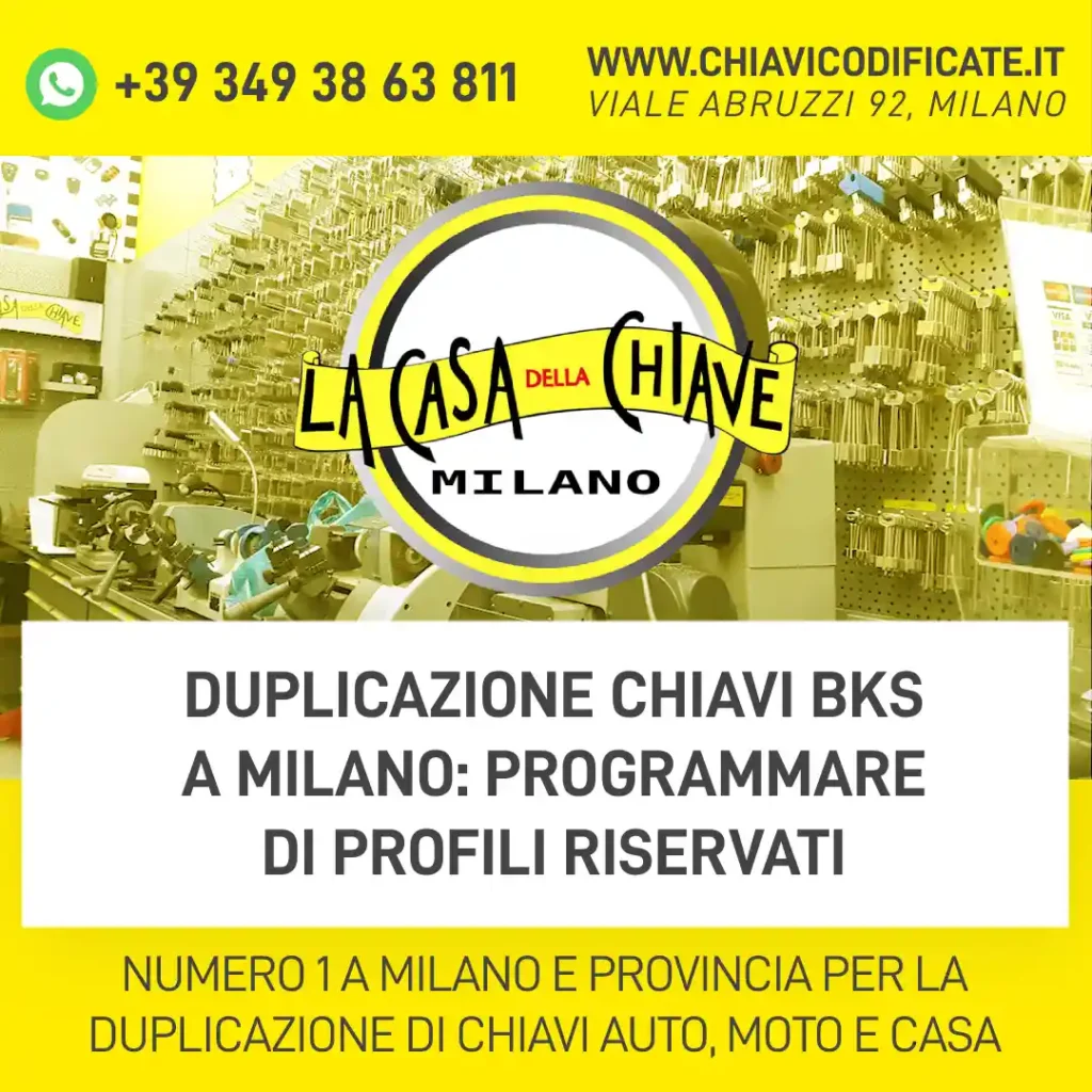 Duplicazione chiavi BKS a Milano: programmare di profili riservati