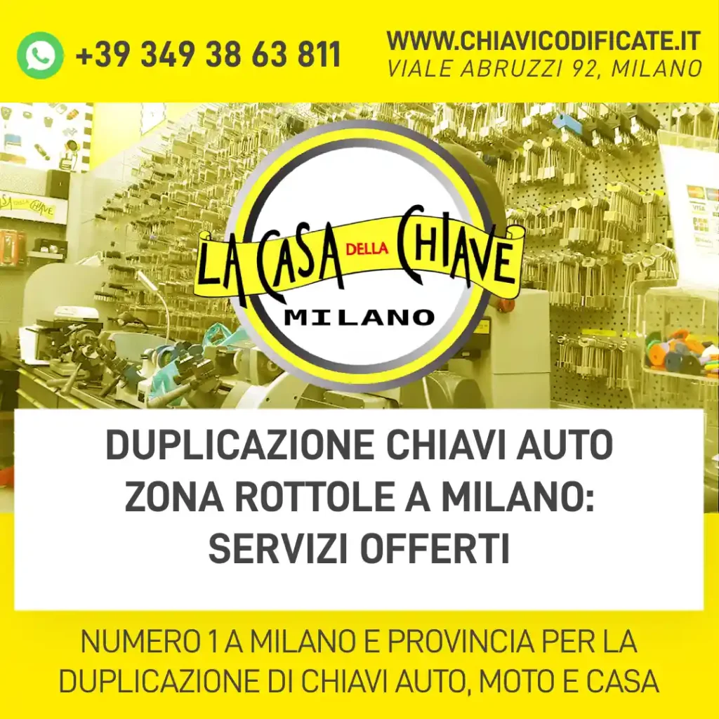 Duplicazione chiavi auto zona Rottole a Milano: servizi offerti