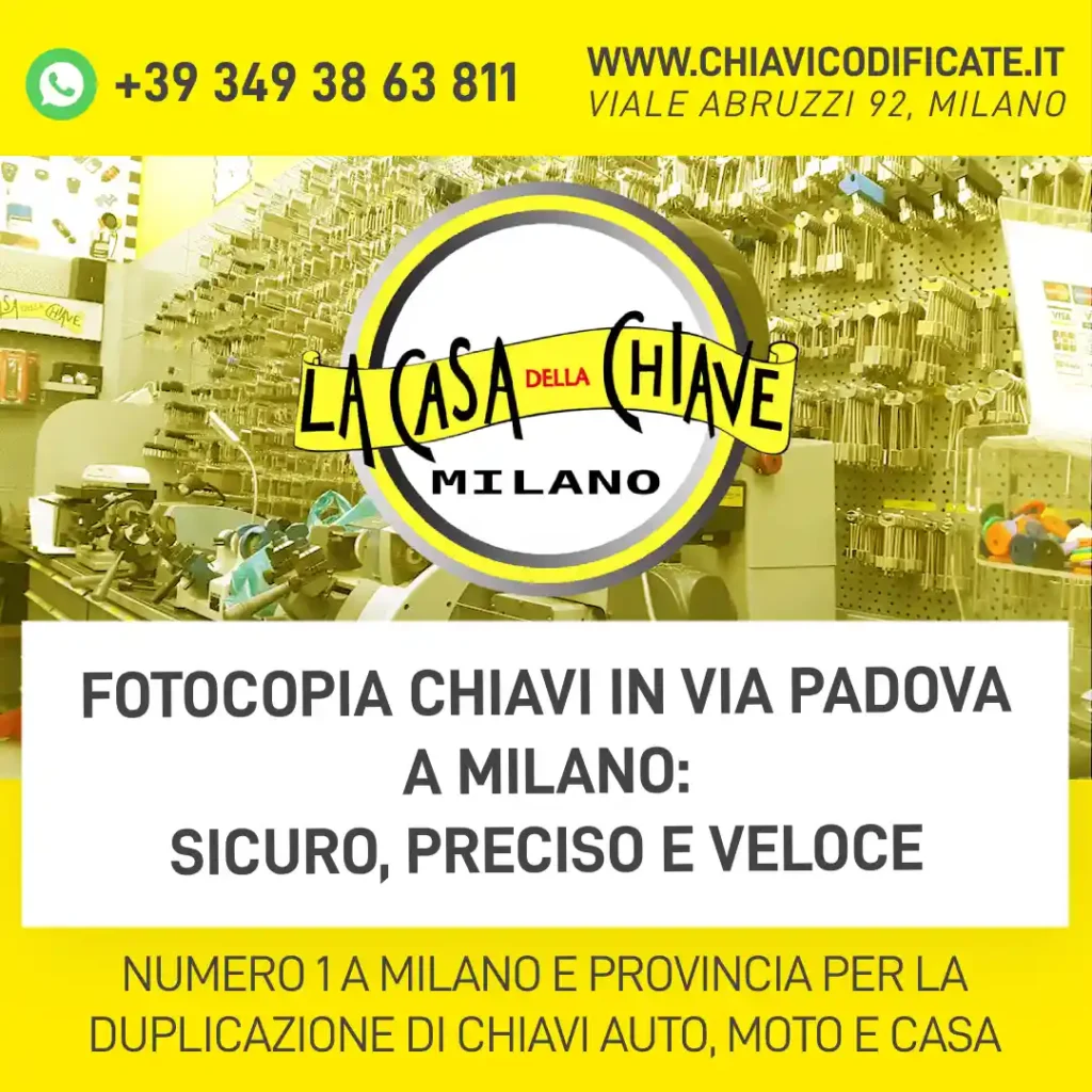 Fotocopia chiavi in via Padova a Milano: sicuro, preciso e veloce