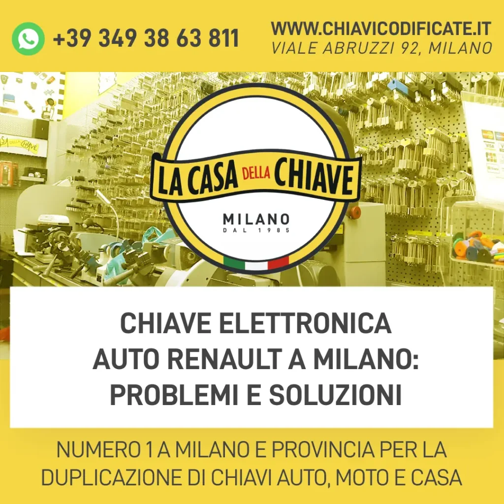 Chiave Elettronica Auto Renault a Milano: problemi e soluzioni