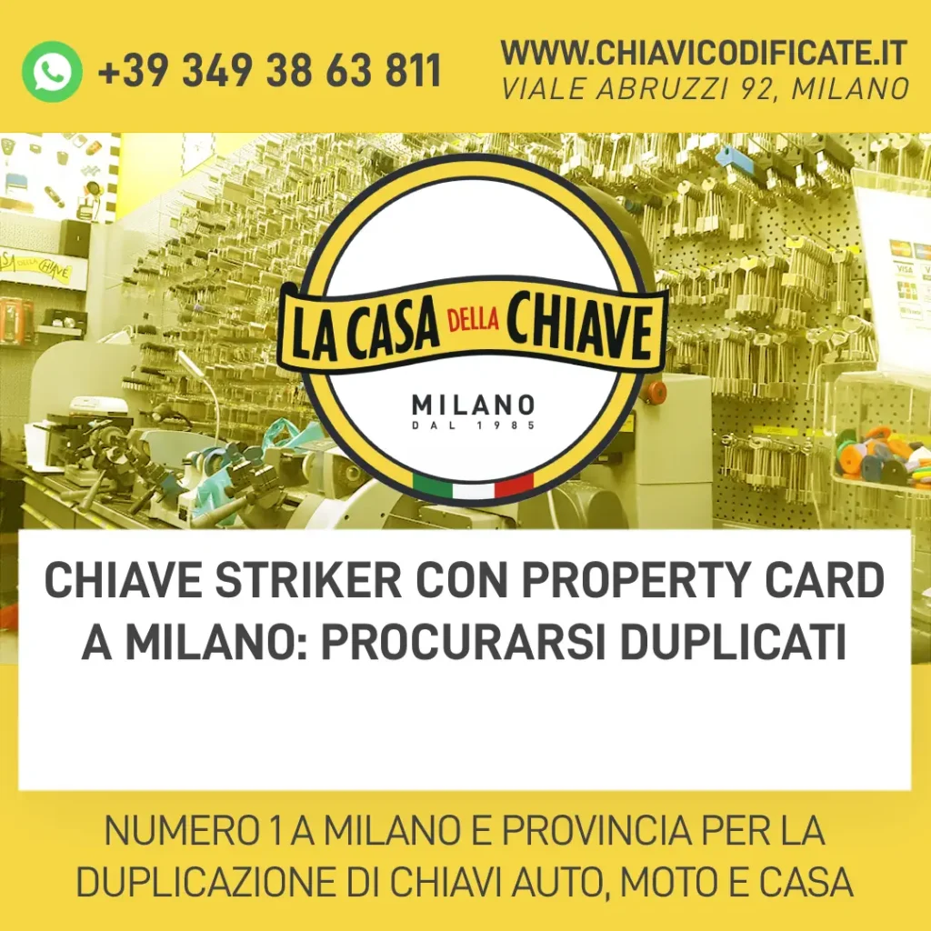 Chiave Striker con Property Card a Milano: procurarsi duplicati