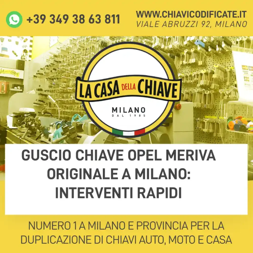 Guscio chiave Opel Meriva originale a Milano: interventi rapidi