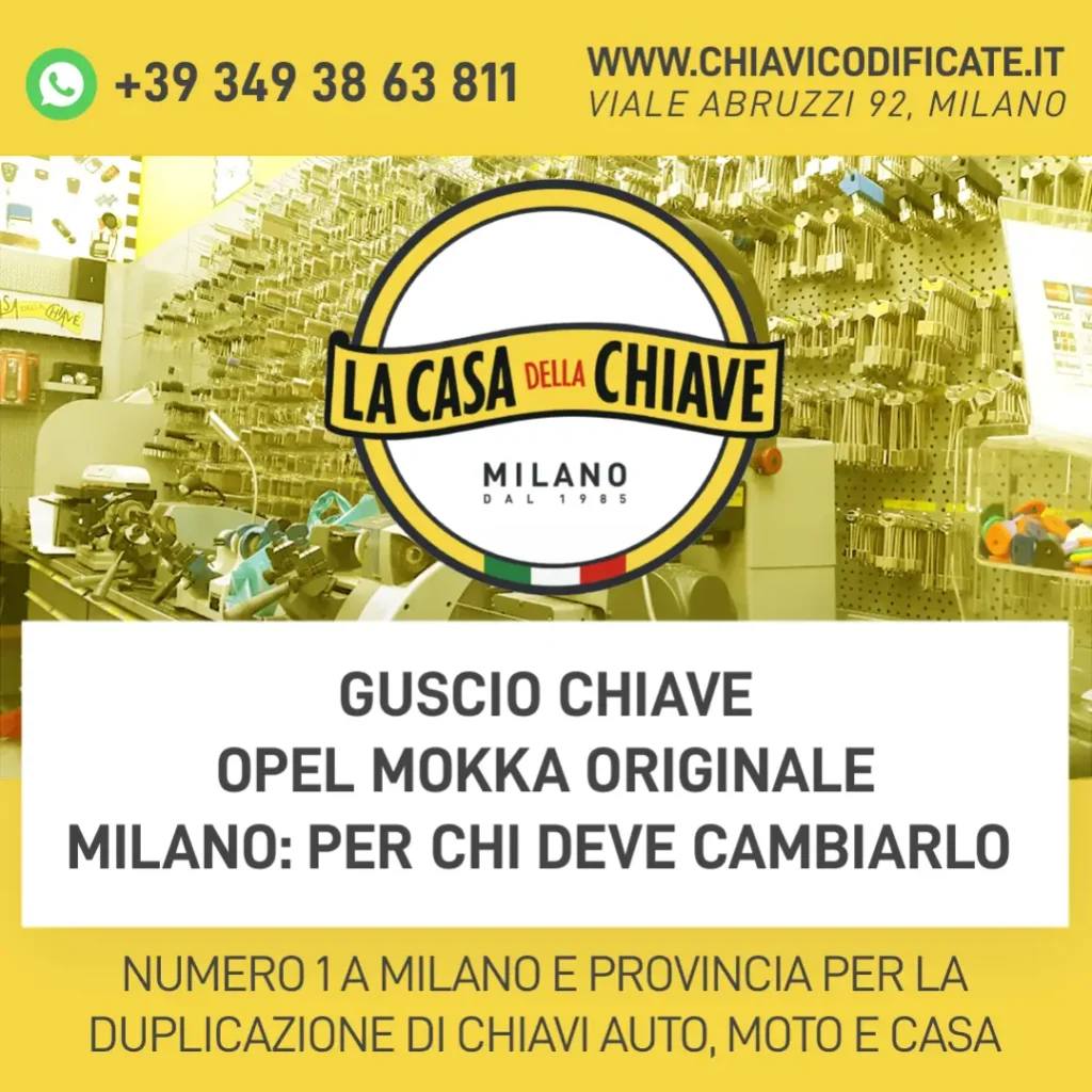 Guscio chiave Opel Mokka originale Milano: per chi deve cambiarlo