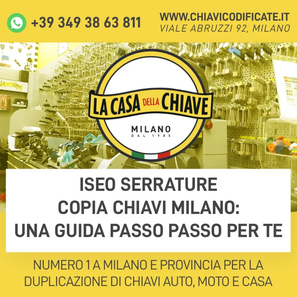 ISEO Serrature Copia Chiavi Milano: una guida passo passo per te