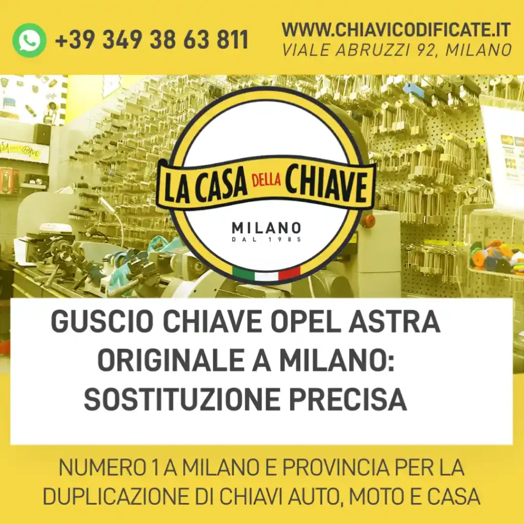 Guscio chiave Opel Astra originale a Milano: sostituzione precisa