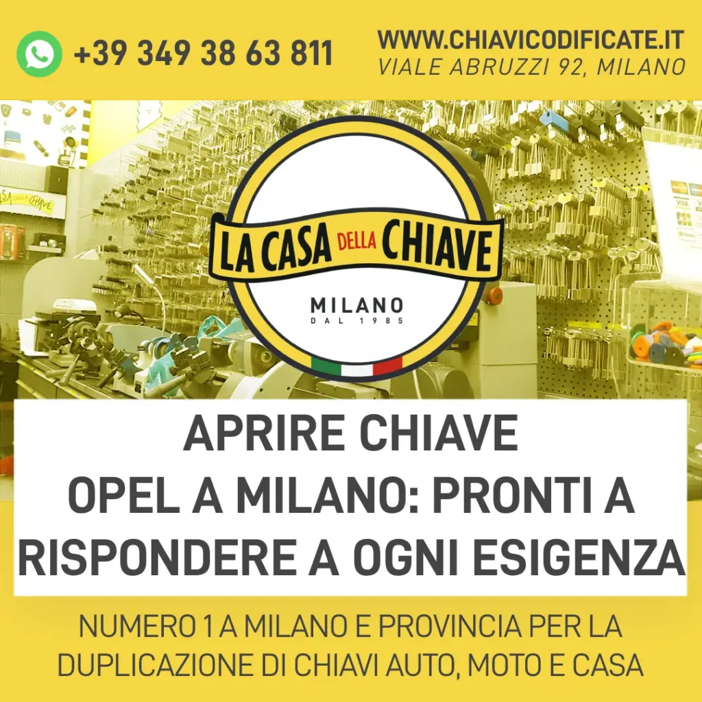Aprire chiave Opel a Milano: pronti a rispondere a ogni esigenza