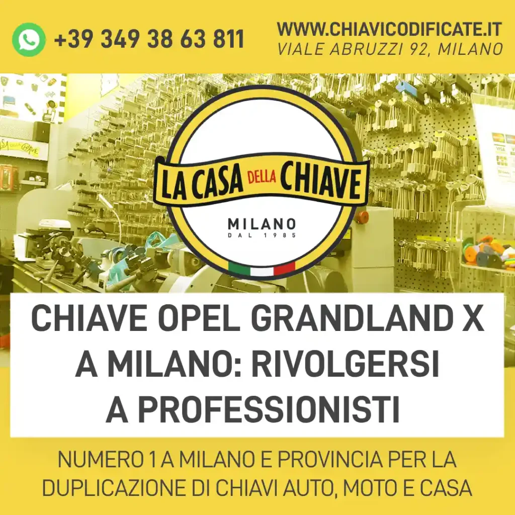 Chiave Opel Grandland X a Milano: rivolgersi a professionisti