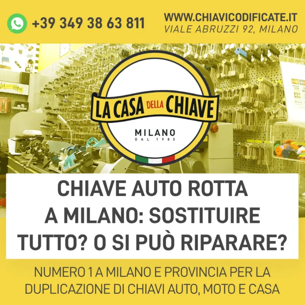 Chiave auto rotta a Milano: sostituire tutto? o si può riparare?