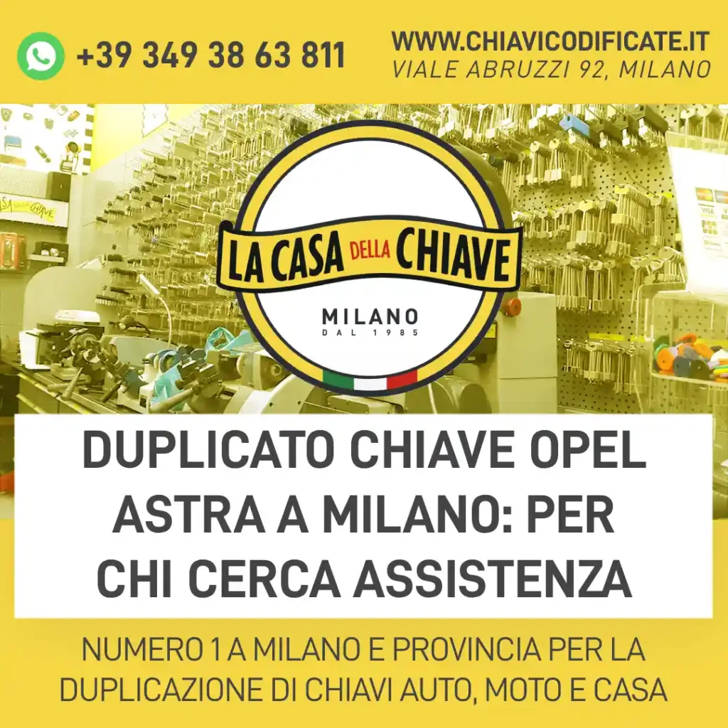 Duplicato chiave Opel Astra a Milano: per chi cerca assistenza