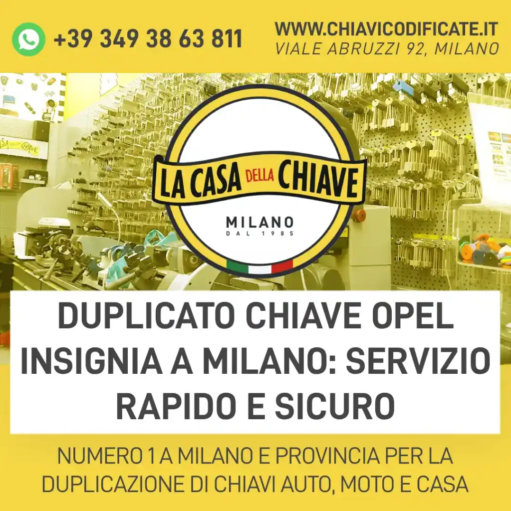 Duplicato chiave Opel Insignia a Milano: servizio rapido e sicuro