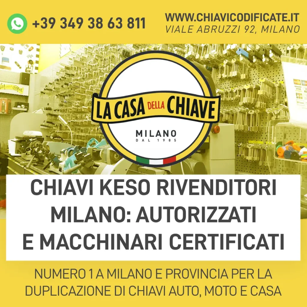 Chiavi Keso Rivenditori Milano: autorizzati e macchinari certificati
