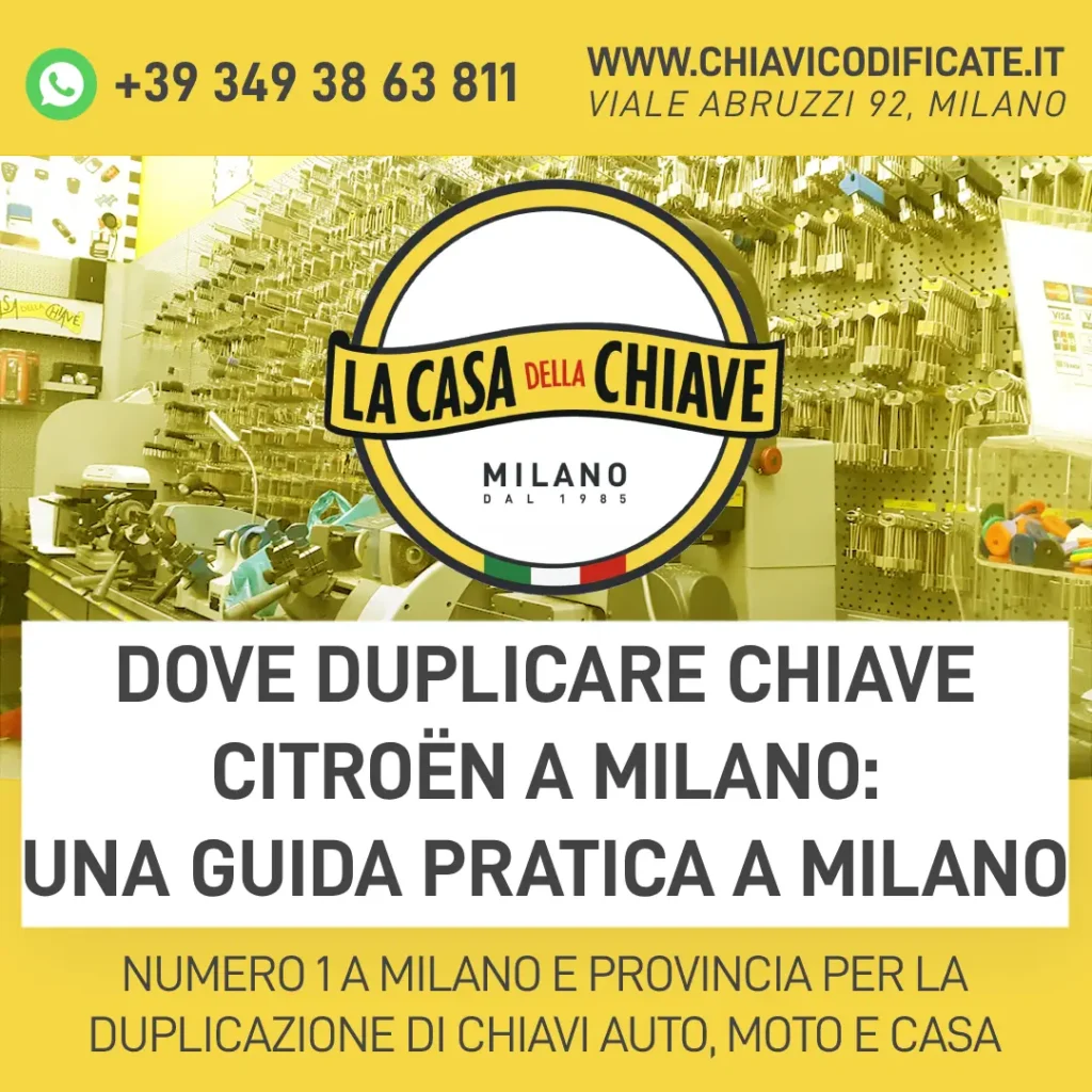 Dove duplicare chiave Citroën a Milano: una guida pratica a Milano