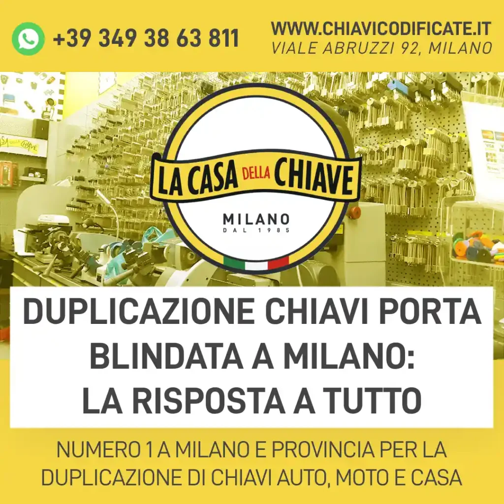 Duplicazione Chiavi Porta Blindata a Milano: la risposta a tutto