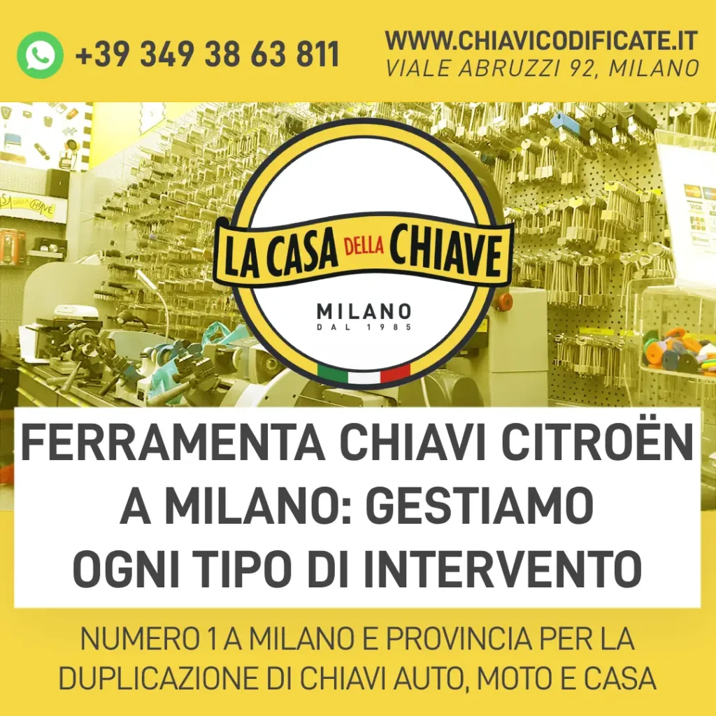 Ferramenta chiavi Citroën a Milano: gestiamo ogni tipo di intervento