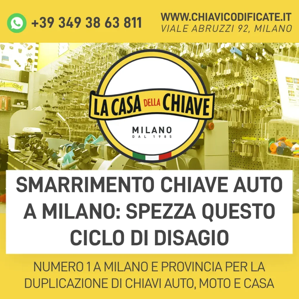 Smarrimento Chiave Auto a Milano: spezza questo ciclo di disagio