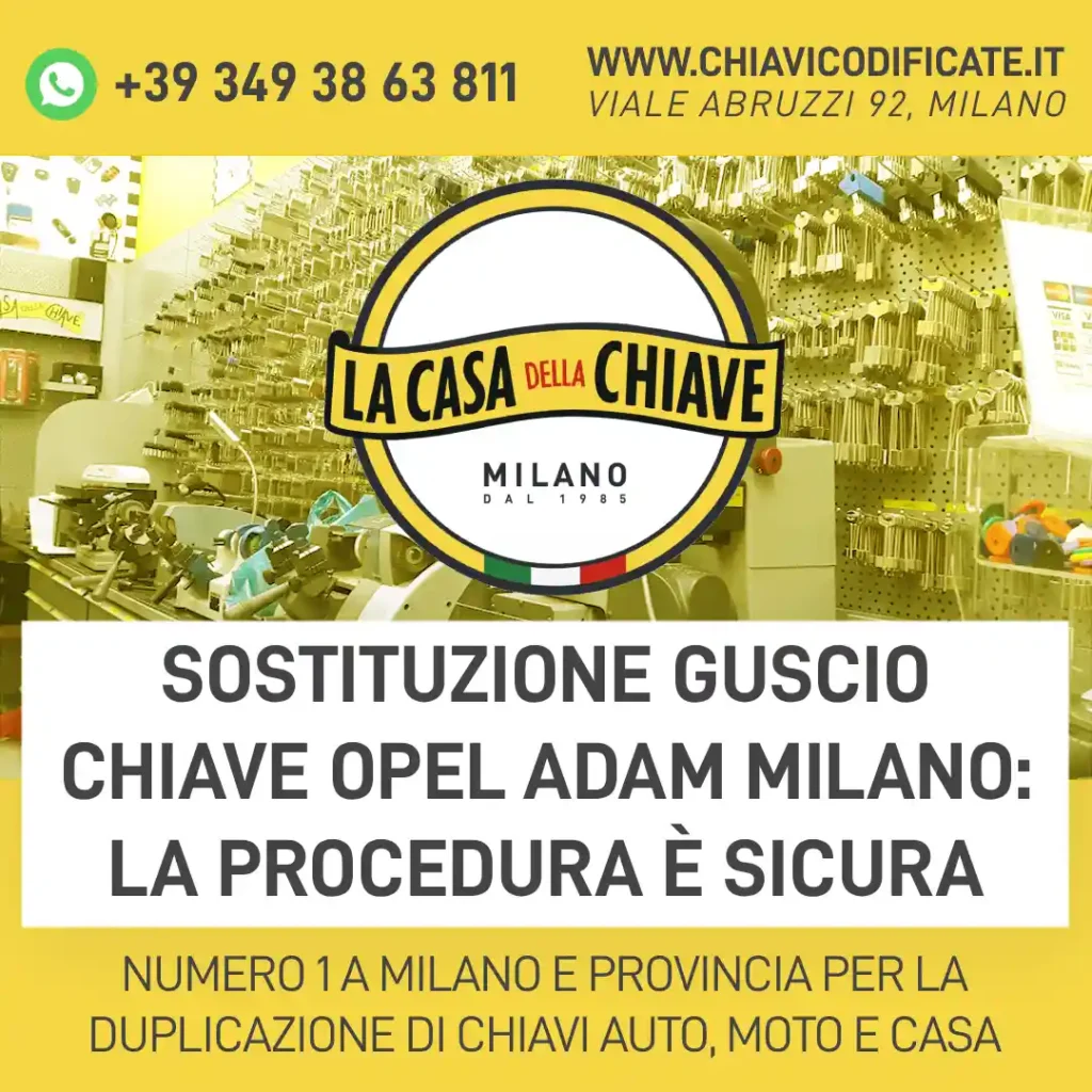 Sostituzione guscio chiave Opel Adam Milano: la procedura è sicura