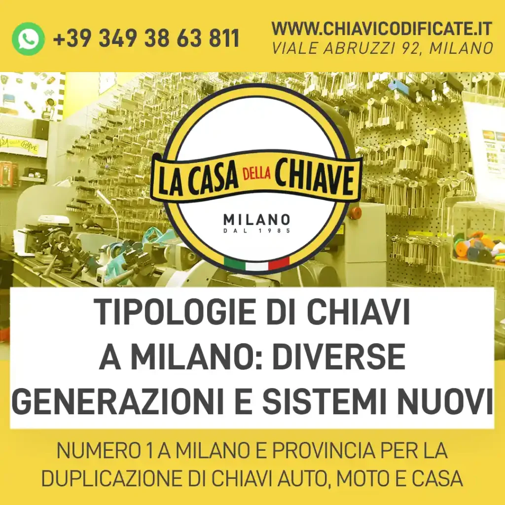 Tipologie di Chiavi a Milano: diverse generazioni e sistemi nuovi