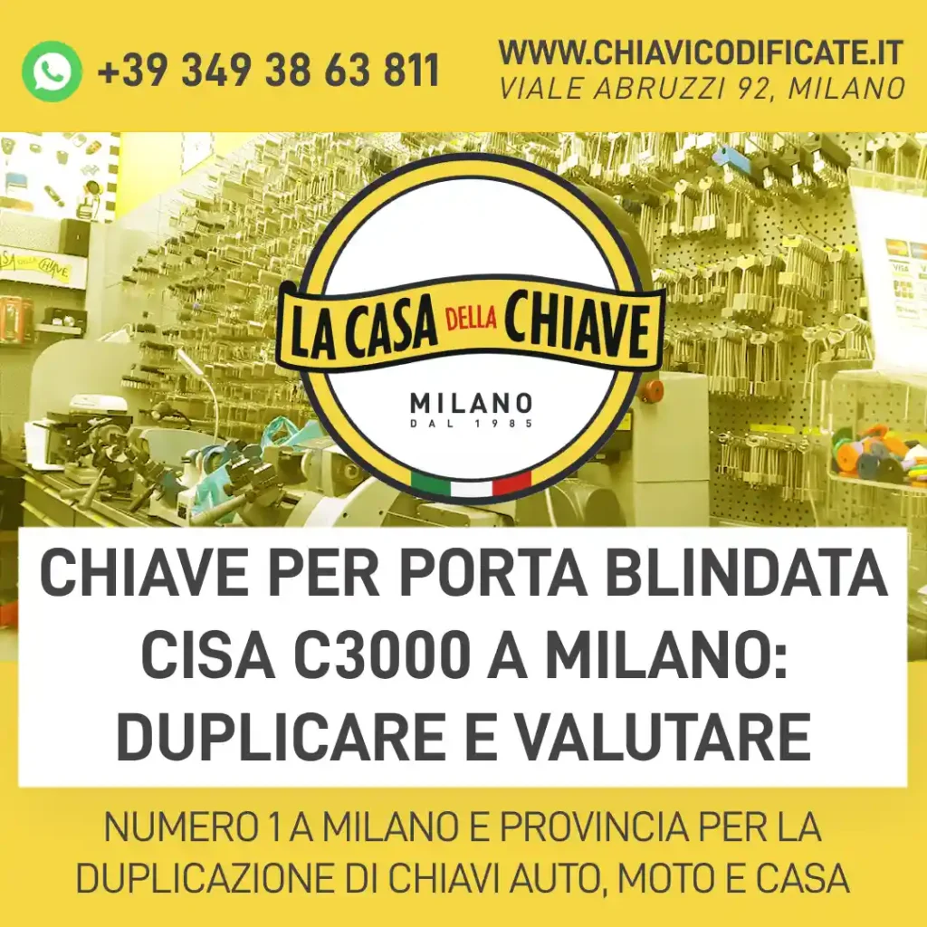 Chiave per porta blindata Cisa C3000 a Milano: duplicare e valutare