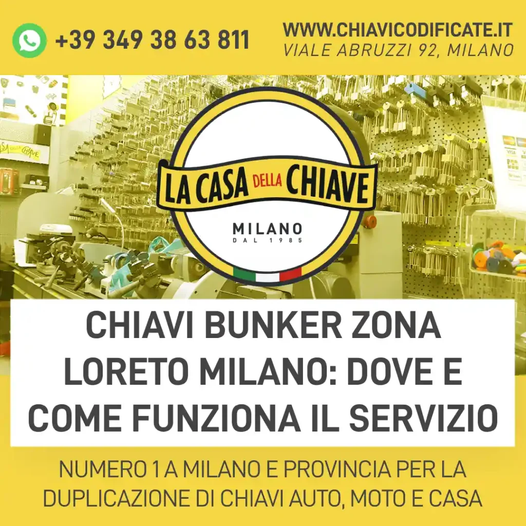 Chiavi Bunker zona Loreto Milano: dove e come funziona il servizio